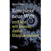 Kiepenheuer & Witsch GmbH Komplexe neue Welt und wie wir lernen, damit klarzukommen