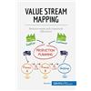 50 MINUTES Value Stream Mapping: Reduce waste and maximise efficiency [Lingua inglese]