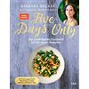 Yes Publishing Five Days Only: Das Scheinfasten-Kochbuch mit 60 neuen Rezepten. Mit Erfahrungsberichten, Meal Prep und vielen weiteren praktischen Tipps. (SPIEGEL-Bestseller)