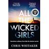 Zaffre All The Wicked Girls: The addictive thriller with a huge heart from the bestselling author of ALL THE COLOURS OF THE DARK