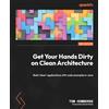 Packt Publishing Get Your Hands Dirty on Clean Architecture: Build 'clean' applications with code examples in Java