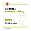 Coordination Group Publications Ltd (CGP KS2 Year 4 Maths 10-Minute Tests: Problem Solving