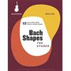 Musaeum Clausum Press Bach Shapes: The Etudes: For Bass Clef Instruments - Electric and Acoustic Bass