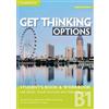 Cambridge University Press Get thinking options, Student's book, Workbook B1, Per le Scuole superiori, Con e-book [Lingua inglese]
