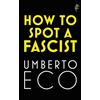 Harvill Secker How to Spot a Fascist: Umberto Eco