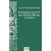 Ediciones Sígueme, S. A. Fenomenología del dolor del cuerpo: 148