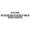 Narcissus.me THE SOCIOLOGY OF SECRECY AND OF SECRET SOCIETIES