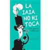 BiraBiro, S.L. La iaia no hi toca