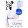 Michael Joseph High on Life: How to naturally harness the power of six key hormones and revolutionise yourself