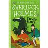 Sweet Cherry Publishing Sherlock Holmes: Silver Blaze (Easy Classics): 16 (The Sherlock Holmes Children's Collection: Mystery, Mischief and Mayhem (Easy Classics)): 6