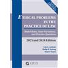 Aspen Opco Llc Ethical Problems in the Practice of Law 2023-2024: Model Rules, State Variations, and Practice Questions