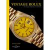 PAVILION CHILDREN'S BOOKS Vintage Rolex: The largest collection in the world: The essential guide to the most iconic luxury watch brand of all time, Rolex.