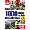 Crimson Publishing Time Out 1000 things to do in London for under £10 [Lingua Inglese]