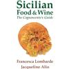 Trinacria Editions Llc Sicilian Food & Wine: The Cognoscente's Guide