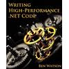 Ben Watson Writing High-performance .net Code