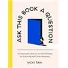 Tarcher Ask This Book A Question: An Interactive Journey to Find Wisdom for Life's Big and Little Decisions