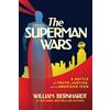 Permuted Press The Superman Wars: A Battle for Truth, Justice, and an American Icon