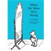 Farshore When We Were Very Young: The original, timeless and definitive version of the poetry collection created by A.A.Milne and E.H.Shepard. An ideal gift for children and adults.