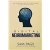 Neurotriggers Digital Neuromarketing: The Psychology Of Persuasion In The Digital Age