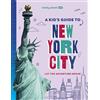 Lonely Planet Kids A Kid's Guide to New York City: Unlock the Magic of Travel | Discover Secret & Surprising Places | Packed with Amazing Facts, Top Spots & Vibrant Photography