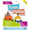 ELI Dimelo en español. Compacto. Gramática. Per le Scuole superiori. Con contenuti digitali integrativi. Con e-book