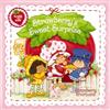 Thomas Nelson Strawberry's Sweet Surprise: A Scratch-and-sniff Book
