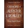 Red Wheel/Weiser Grimoire of Aleister Crowley: Group Magick Rituals