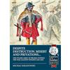 Helion & Company Despite Destruction, Misery and Privations: The Polish Army in Prussia During the War Against Sweden 1626-1629