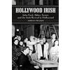 Lilliput Pr Ltd Hollywood Irish: John Ford, Abbey Actors and the Irish Revival in Hollywood
