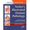 Saunders Netter's Illustrated Human Pathology Updated Edition, with Student Consult Access
