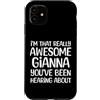 Gianna First Name Funny Designs For Girl Custodia per iPhone 11 Sono davvero fantastico che Gianna abbia sentito parlare