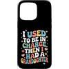 Grandmother Granddaughter Apparels Custodia per iPhone 15 Pro Max Nonna I used to be in charge then I Had A Granddaughter