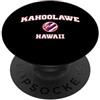 Kahoolawe HI Souvenirs & Gifts by DV8sTe Kahoolawe Hawaii (HI) PopSockets PopGrip Adesivo