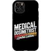Medical Dosimetrist Gift for Women and M Custodia per iPhone 11 Pro Dosimetrista medico Dosimetria di radiazione Dosimetrista medico