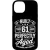Built 61th Birthday Gifts for Men Women Custodia per iPhone 14 Divertente regalo per il 61° compleanno per uomini e donne di 61 anni