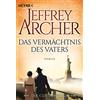 HEYNE Das vermachtnis des vaters: Die Clifton Saga 02 - Roman: 2