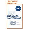Larousse Diccionario Esencial de Sinónimos y Antónimos
