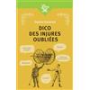J'ai lu Dico des injures oubliées: Foutrebleu ! Abatteur de quilles ! Marpaud ! Salisson !