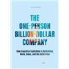Licosia The One-Person Billion-Dollar Company: How Cognitive Capitalism Is Redefining Work, Value, and the Enterprise