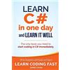 CREATESPACE Learn C# in One Day and Learn It Well: C# for Beginners with Hands-on Project: Volume 3