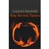 BETHANY HOUSE Why Revival Tarries [Lingua inglese]