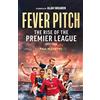 Sphere Fever Pitch: The Rise of the Premier League 1992-2004