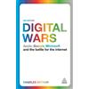 Kogan Page Digital Wars: Apple, Google, Microsoft and the Battle for the Internet