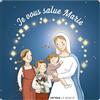 Coédition Artège/Le Sénevé Je vous salue Marie