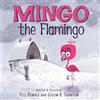 HarperCollins Mingo the Flamingo: A Hilarious Adventure About a Lost Bird and the Friends Who Help Him Find Home for Kids (Ages 4-8)