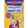 Puffin Roald Dahl's Creative Writing with Charlie and the Chocolate Factory: How to Write Tremendous Characters