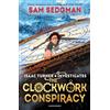 Bloomsbury The Clockwork Conspiracy: The exhilarating action-packed mystery series where science meets adventure from Sam Sedgman