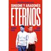 Roca Editorial Eternos, Simeone y Aragonés / Simeone and Aragonés, Forever
