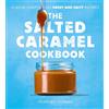 HarperCollins The Salted Caramel Cookbook: Quick and Simple 3 Ingredient Recipes to Transform Your Favorite Bakes