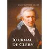 Books on Demand Journal de Cléry: Les confidences du valet de Louis XVI pendant la captivité du roi à la prison du Temple du 10 août 1792 au 21 janvier 1793: 8